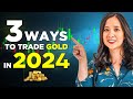 Top 3 gold trading strategies