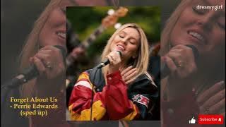 Forget About Us (Acoustic) - Perrie Edwards (sped up)