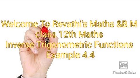 class 12th Maths/Inverse Trigonometric Functions/Example 4.4