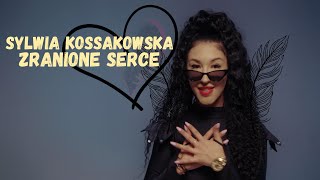 SYLWIA KOSSAKOWSKA - Zranione Serce (Oficjalny teledysk) 2023