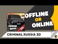 Criminal russia 3d game offline or online 