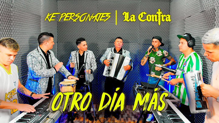 Ke personajes ft La contra "Otro día más"
