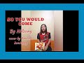 So you would come by hillsong amitelle dominong cover