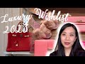 LUXURY WISHLIST 2023 HOLY GRAILS | ICONIC PIECES LOUIS VUITTON HERMES CARTIER | GOALS SETTING TRAVEL