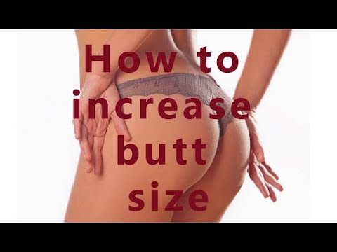 How To Increase Butt Size - Best Ways To Get Bigger Butt Naturally