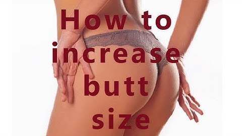 Does doing anal make your butt bigger