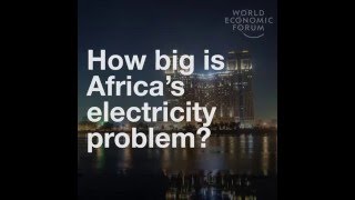 Africa has an electricity problem How big is it?