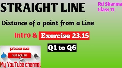 Straight Line Class 11 Math | Distance of a point from a line |  Rd Sharma  Exercise 23.15 Q1 to Q6