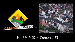 EL SALADO - Comuna 13 [Camino al barrio] Telemedellín