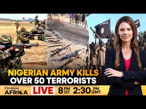 LIVE Nigeria Military Kills Over 50 Terrorists After Drone Attacks Firstpost Africa N18G