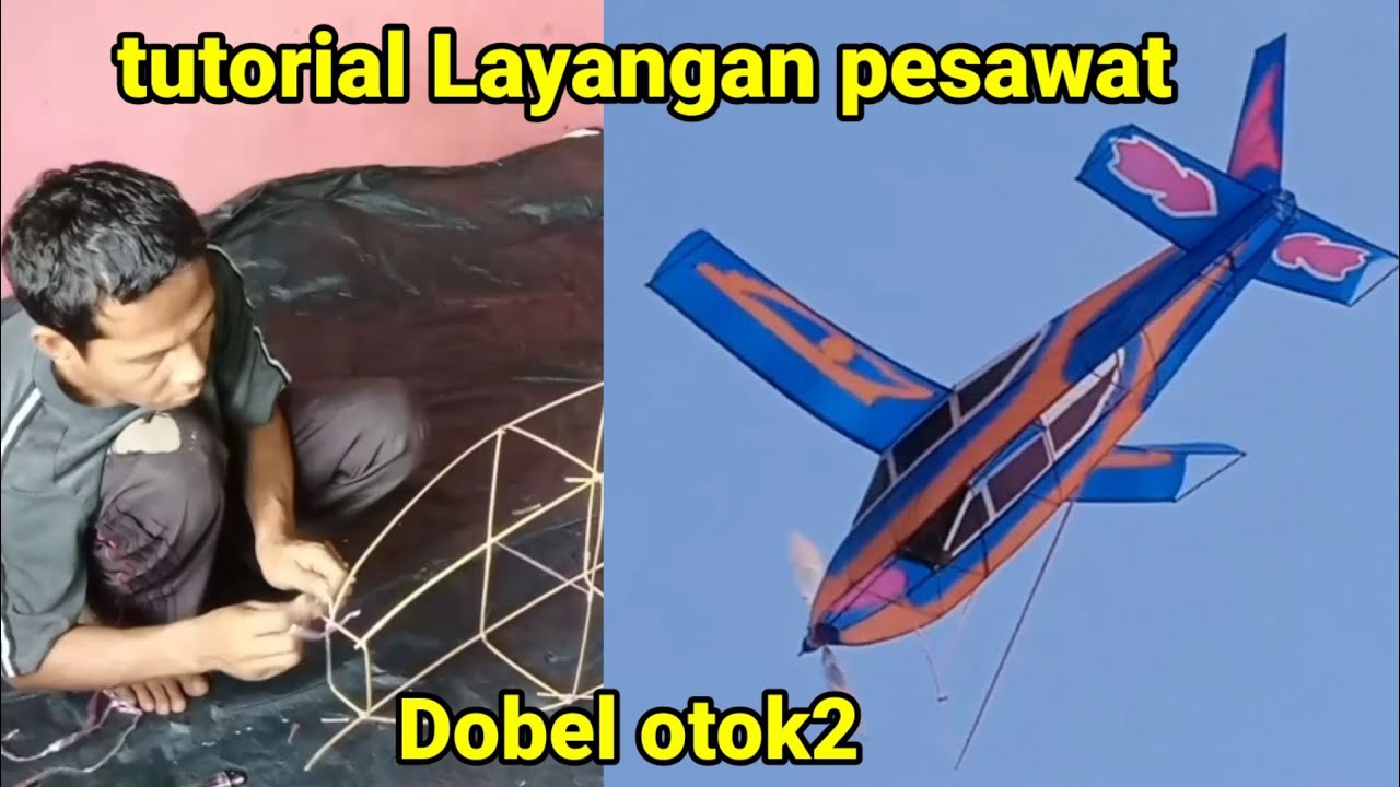 tutorial cara membuat layangan pesawat dobel Otok Otok.