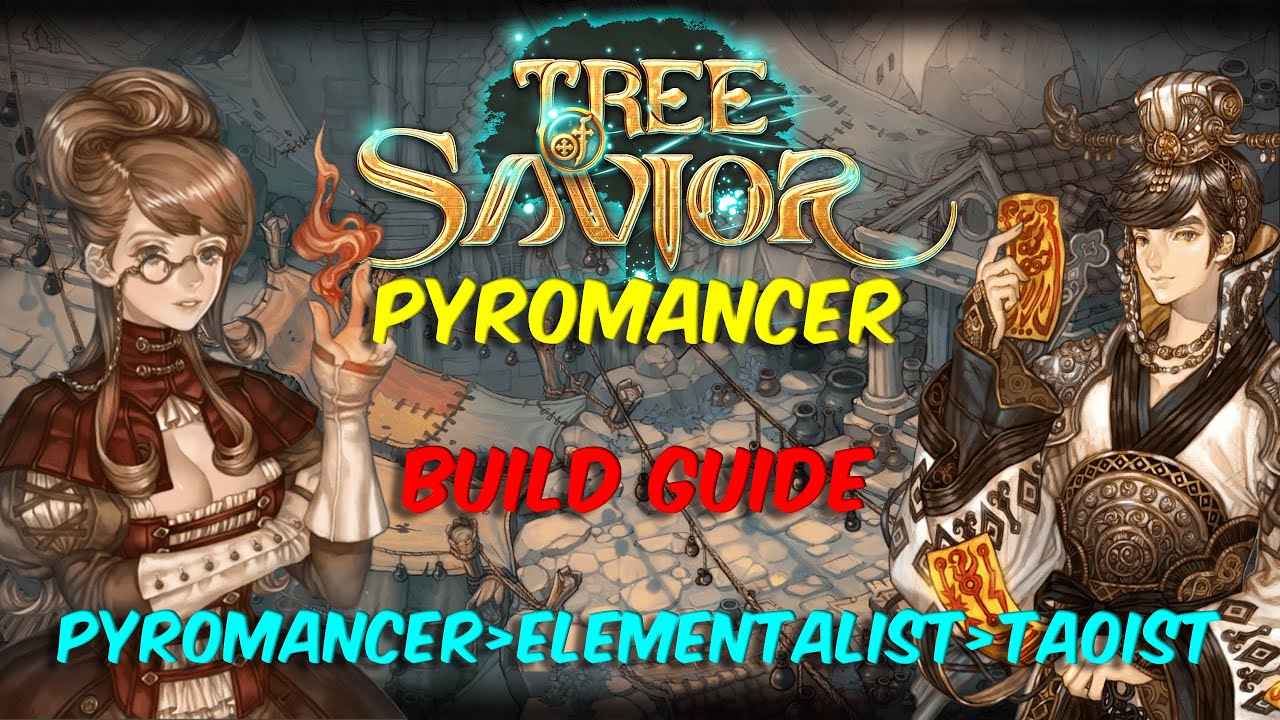 tree of savior นักธนู  2022 Update  TOS – Tree of Savior – Pyromancer Build Guide - Pyromancer › Elementalist › Taoist
