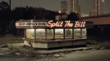 V DON x BOLDY JAMES - SPLIT THE BILL