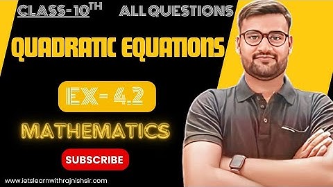 Class 10th Maths | Ex- 4.2 | Q1 to Q6 | Quadratic Equations | NCERT Solutions | New NCERT | CBSE