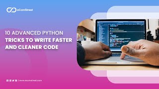 10 Advanced Python Tricks To Write Faster And Cleaner Code