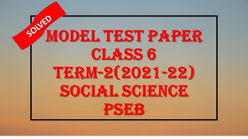 Social Studies//Class 6th//Solved Model Test Paper// Term-2// PSEB