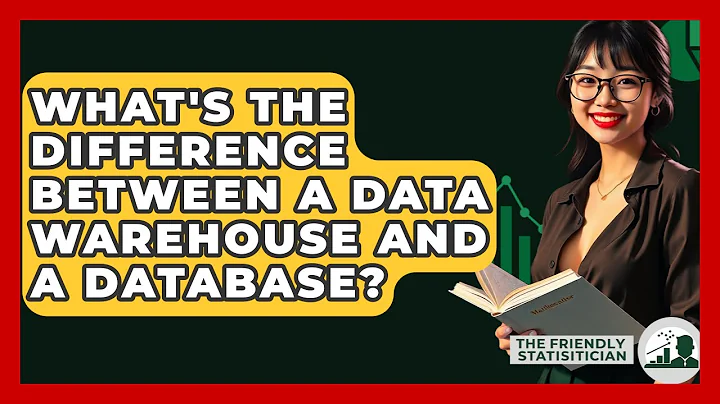 What's The Difference Between A Data Warehouse And A Database? - The Friendly Statistician