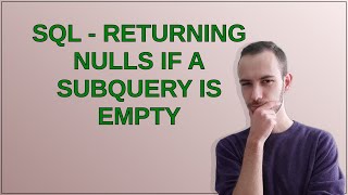 Dba: SQL - returning NULLs if a subquery is empty