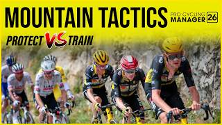 Mountain Tactics - PROTECT VS TRAIN - Pro Cycling Manager 26