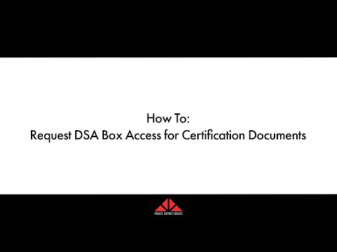 How To Request Access to DSA Box for Certification Documents