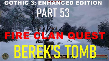 GOTHIC 3 ENHANCED EDITION PART 53 FIRE CLAN QUEST BEREK
