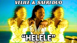 Velile &amp; Safri Duo - Helele (Official Video) (Reworked 2024)