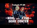 Reol E LiSA DEAD CENTER Tradução PT BR Legendas