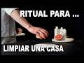 RITUAL PARA LIMPIAR UNA CASA - QUITARLE MALAS ENERGÍAS Y BENDECIRLA | ESOTERISMO AYUDA ESPIRITUAL