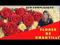 FLOR DE CHANTILLY - SEM SEGREDOS - APRENDA DE UM VEZ POR TODAS