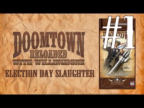 Doomtown Reloaded Saddle Bag Review: Election Day Slaughter Part 1