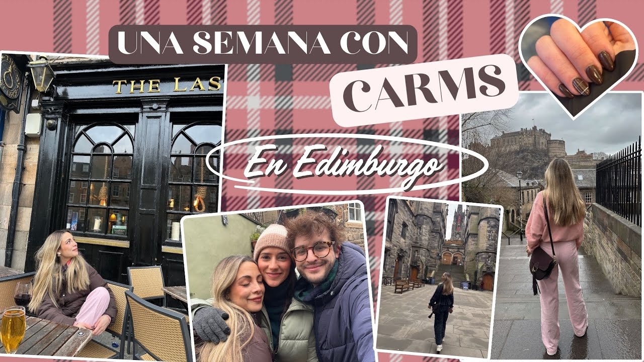 UNA SEMANA CON CARMS EN EDIMBURGO