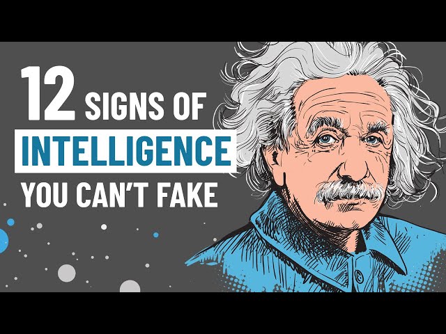 12 Genuine Signs of Intelligence You Can't Fake class=