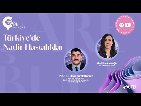 Türkiye'de Nadir Hastalıklar | ÇareBulanaDek Söyleşileri #10