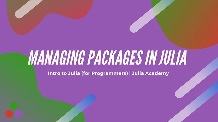 Managing Packages | Intro to Julia (for Programmer...