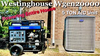 Westinghouse WGen20000 Powering ENTIRE HOUSE with (5 TON Central A/C) Generator Review.