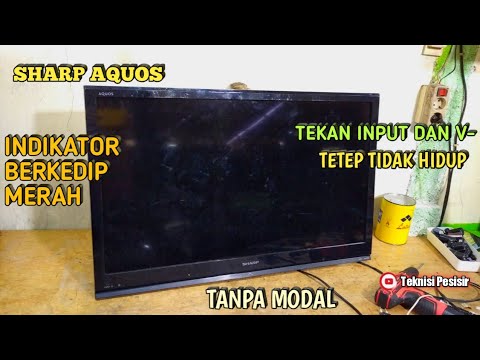 led tv sharp hanya indikator berkedip merah