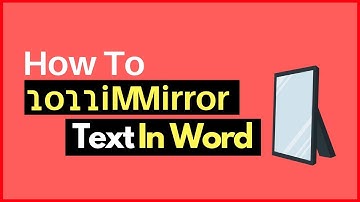 How to Mirror Text in Word the Easy Way