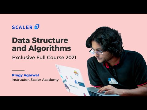 Data Structures and Algorithms Full Course | Exclusive DS Algo Tutorial for Beginners