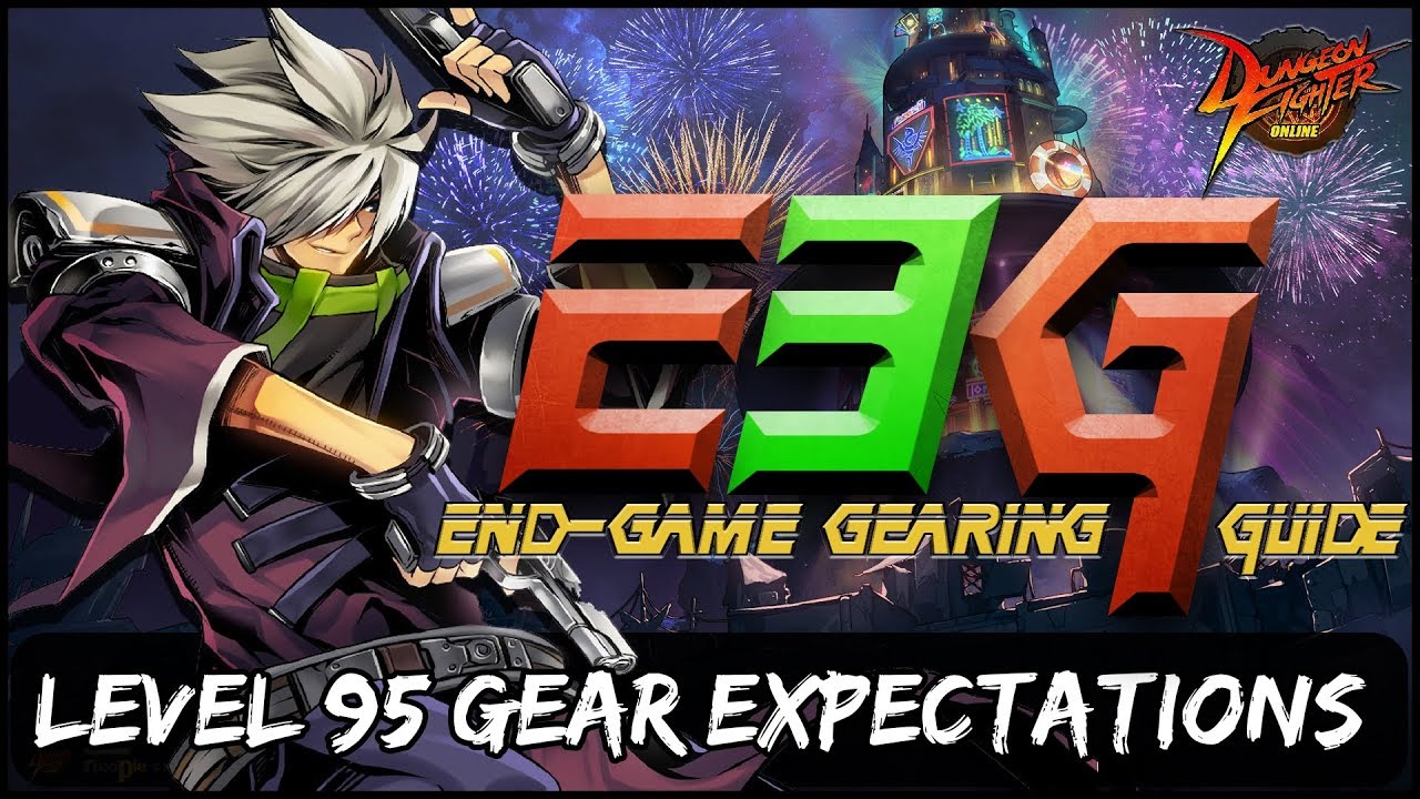 Dungeon Fighter Online - [E3G] - End-Game Gear Expectations