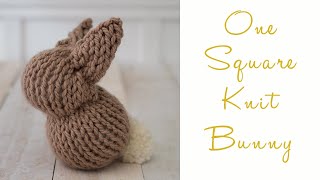 How to Make a Bunny with One Knit Square