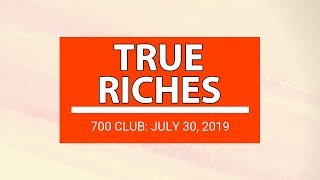 The 700 Club - July 30, 2019