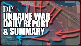 [ SITREP ] RUSSIA continue to capture more land; Ukraine tries flanking ideas - Ukraine War Summary