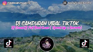 DJ CAMPURAN VIRAL TIKTOK | DJ SOUND JJ FULL BEAT KANE ( SPEED UP X REVERB ) VIRAL TERBARU 2023