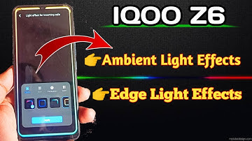 How to Enable Ambient Light Effects in Iqoo Z6 | How to customise Edge Light Effects in Iqoo Z6