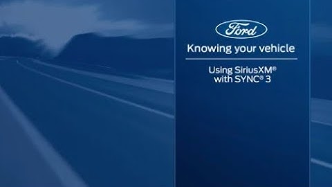 Using SiriusXM® with SYNC®3