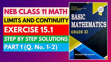 Class 11 Maths || Limits and Continuity || Exercise 15.1 Solution P1 || Basic Mathematics || NEB Sol