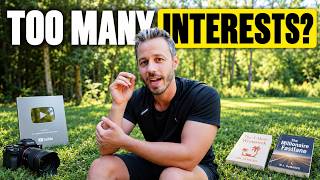 If You Have Multiple Interests, Start a YouTube Channel