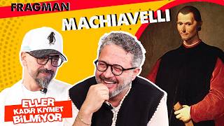 Eller Kadir Kıymet Bilmiyor 27. Bölüm Tanıtım Machiavelli