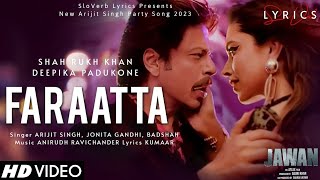 Jawan: Faraatta | Shah Rukh Khan | Deepika | Atlee | Anirudh |Arijit S, Jonita G, Badshah | Kumaar