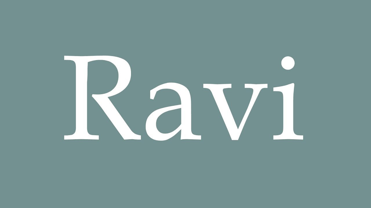 How to pronounce ''Ravi'' correctly in French YouTube